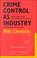 Cover of: Crime control as industry