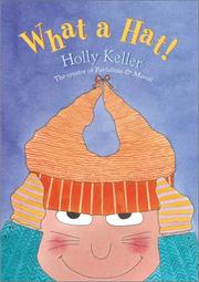 Cover of: What a hat! by Holly Keller