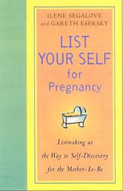 Cover of: List Your Self for Pregnancy: Listmaking As the Way to Self-Discovery for the Mother-To-Be