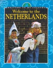 Cover of: Welcome to the Netherlands (Welcome to My Country)