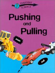 Cover of: Pushing and Pulling (Everyday Science)