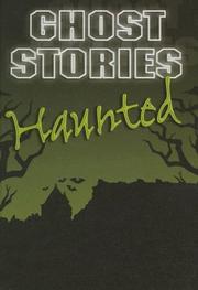 Cover of: Haunted (Ghost Stories) | Gareth Stevens Pub.