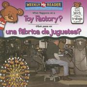 Cover of: What Happens at a Toy Factory?/ Que Pasa En Una Fabrica De Juguetes?: Que Pasa En Una Fabrica De Juguetes? (Where People Work/ Donde Trabaja La Gente?)