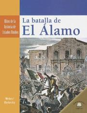 La batalla de el Álamo by Valerie J. Weber, Janet Riehecky