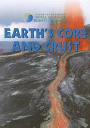 Cover of: Earth's Core and Crust (Gareth Stevens Vital Science: Earth Science)