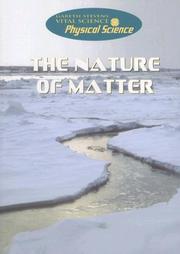 Cover of: The Nature of Matter (Gareth Stevens Vital Science: Physical Science)