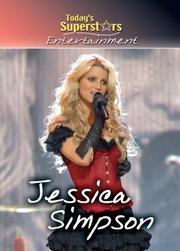 Cover of: Jessica Simpson (Today's Superstars Entertainment)