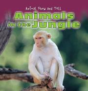 Cover of: Animals in the Jungle (Animal Show and Tell) by Elisabeth de Lambilly-Bresson