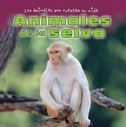 Animales De La Selva/ Animals of the Jungle (Los Animales Nos Cuentan Su Vida/ Animal Show and Tell) by Elisabeth de Lambilly-Bresson, Élisabeth de Lambilly-Bresson