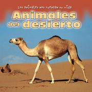 Animales Del Desierto/ Animals in the Desert (Los Animales Nos Cuentan Su Vida/ Animal Show and Tell) by Elisabeth de Lambilly-Bresson, Élisabeth de Lambilly-Bresson