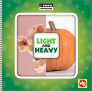 Cover of: Light and Heavy (I Know Opposites)