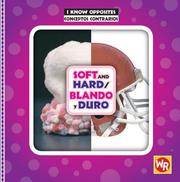Cover of: Soft and Hard/ Blando Y Duro (I Know Opposites/ Conceptos Contrarios)