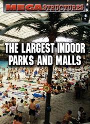 Cover of: The Largest Indoor Parks and Malls (Megastructures)