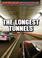 Cover of: The Longest Tunnels (Megastructures)