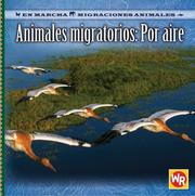 Cover of: Animales Migratorios Por Aire/ Migrating Animals of the Air (En Marcha: Migraciones Animales/ on the Move: Animal Migration)