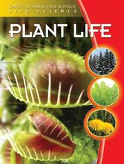 Cover of: Plant Life (Gareth Stevens Vital Science: Life Science) by 