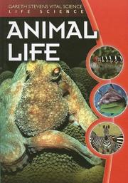Cover of: Animal Life (Gareth Stevens Vital Science- Life Science) | Jean F. Blashfield