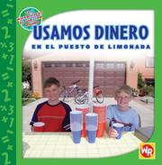 Cover of: Usamos Dinero En El Puesto De Limonada/ Using Money at the Lemonade Stand (Las Matematicas En Nuestro Mundo/ Math in Our World)