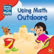 Cover of: Using Math Outdoors (Getting Started With Math) by Amy Rauen