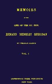 Memoirs of the Life of the Right Honorable Richard Brinsley Sheridan by Thomas Moore