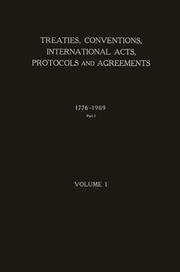 Cover of: Treaties, Conventions, International Acts, Protocols, and Agreements between the United States of America and Other Powers Vol. 1