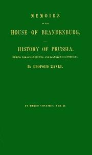 Cover of: Memoirs of the House of Brandenburg, and History of Prussia during the Seventeenth and Eighteenth Centuries V2 by Leopold von Ranke