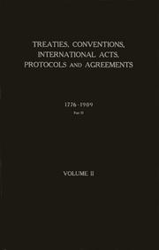 Cover of: Treaties, Conventions, International Acts, Protocols, and Agreements between the United States of America and Other Powers Vol. 2