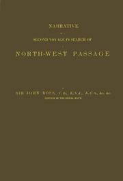 Cover of: Narrative of a Second Voyage in Search of a North-west Passage: and of a Residence in the Arctic Regions during the Years 1829, 1830, 1831, 1833; Vol. 1