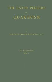 Cover of: The Later Periods of Quakerism Vol. I: