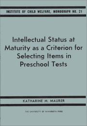 Cover of: Intellectual Status at Maturity As a Criterion for Selecting Items in Preschool Tests by Katharine (Mather Maurer