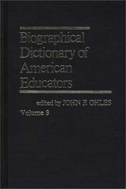 Biographical Dictionary of American Educators V3 by John F. Ohles