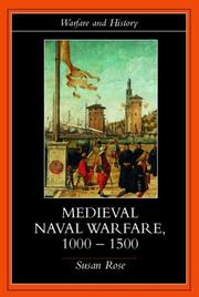 Cover of: Medieval Naval Warfare, 1000-1500 (Warfare and History) by Susan Rose