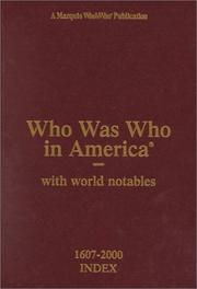 Cover of: Who Was Who in America 1607-2000: With World Notables/Index to Volumes 1-13 (Who Was Who in America Index Volume)