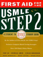 Cover of: First Aid for the USMLE Step 2 by Tao Le, Chirag Amin, Vikas Bhushan, Ross Berkeley, Ross Levine, Diego Ruiz, Angelica Go
