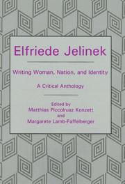 Cover of: Elfriede Jelinek: Writing Woman, Nation, and Identity--A Critical Anthology