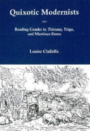 Cover of: Quixotic Modernists: Reading Gender in Tristana, Trigo, and Martinez Sierra