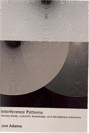 Cover of: Interference Patterns: Literary Study, Scientific Knowledge, and Disciplinary Acutonomy