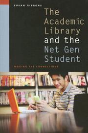 Cover of: The Academic Library and the Net Gen Student by Susan Gibbons