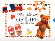 Cover of: The Miracle of Life: Baby's First Year Record Book