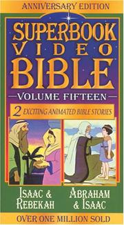 Cover of: Isaac & Rebekah / Abraham & Isaac (Superbook Video Bible #15)