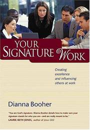 Cover of: Your Signature Work: Creating Excellence and Influencing Others at Work