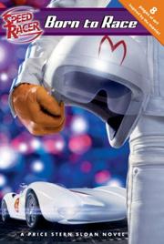 Cover of: Born to Race (Speed Racer Junior Novel) by Michael Anthony Steele