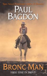 Cover of: Bronc Man by Paul Bagdon, Paul Bagdon