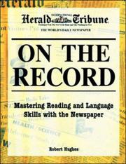 Cover of: On the Record:  Mastering Reading and Language Skills with the Newspaper