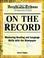 Cover of: On the Record