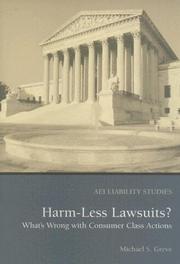 Cover of: Harm Less Lawsuits?: What's Wrong with Consumer Class Actions (Aei Liability Studies)