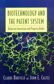 Cover of: Biotechnology and the Patent System by Claude Barfield