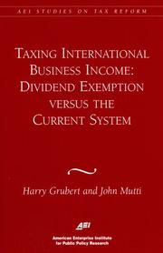 Taxing international business income by Harry Grubert