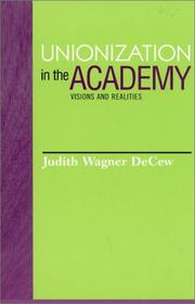 Cover of: Unionization in the Academy: Visions and Realities