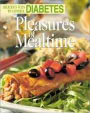 Cover of: Pleasures of Mealtime: Delicious Ways to Control Diabetes